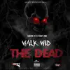 Ranico 197 & Penny Don - Walk Wid the Dead - Single